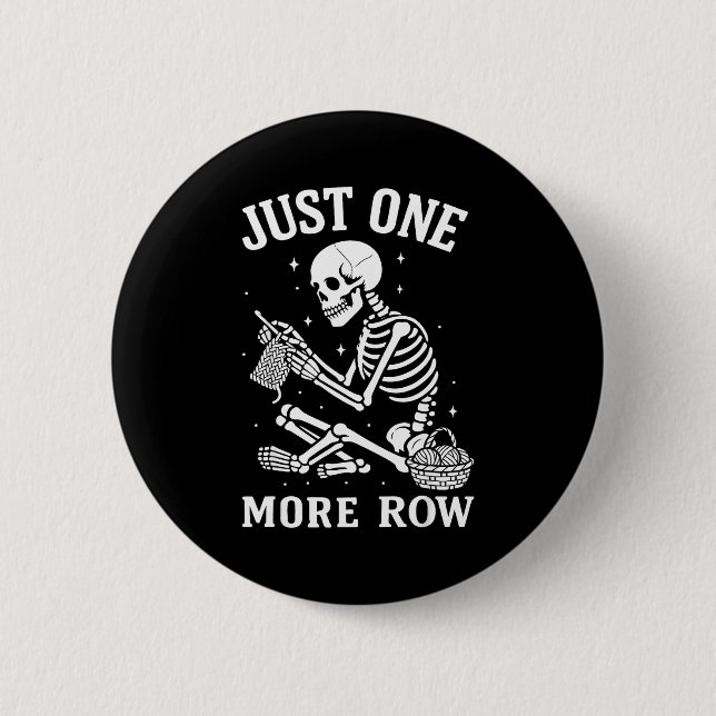 Badge Rond 5 Cm Just One More Row Crochet Skeleton Crocheting Knit (Devant)