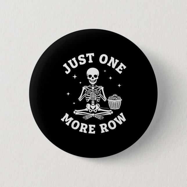 Badge Rond 5 Cm Just One More Row Crochet Skeleton Crocheting Knit (Devant)