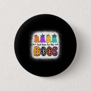 Badge Rond 5 Cm Juste Here For The Boos Ghost Halloween Costume Bo