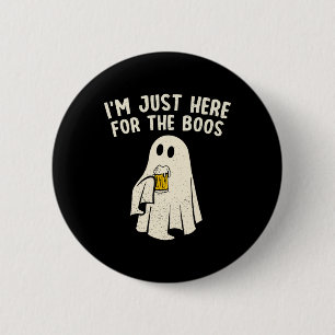Badge Rond 5 Cm Juste Ici Pour Boos Drôle Ghost Halloween Boisson