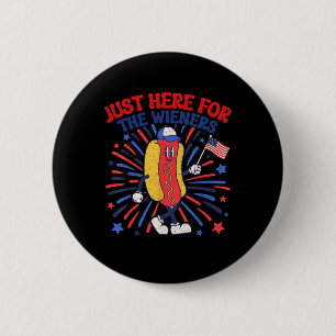 Badge Rond 5 Cm Juste Ici Pour Les Wieners 4 juillet Drôle Hot Do