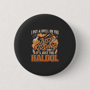 Badge Rond 5 Cm Juste pour rire Haldol Halloween Flacon de potion