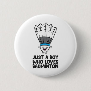 Badge Rond 5 Cm Juste Un Garçon Qui Aime Badminton