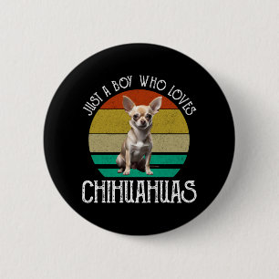 Badge Rond 5 Cm Juste un garçon qui aime le Chihuahuas