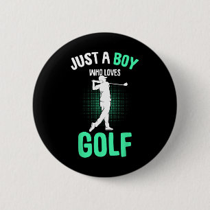 Badge Rond 5 Cm Juste un garçon qui aime le golfeur de golf pour e