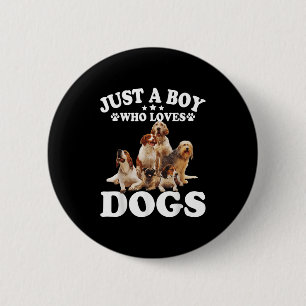 Badge Rond 5 Cm Juste Un Garçon Qui Aime Les Chiens Chemise Pour L