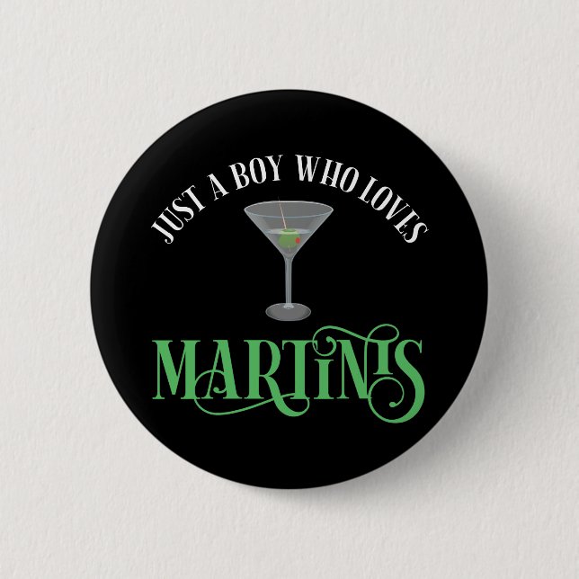 Badge Rond 5 Cm Juste Un Garçon Qui Aime Les Martinis (Devant)