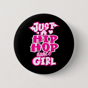Badge Rond 5 Cm Juste Une Danse Hip hop Danc Danc Danc Danc
