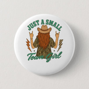 Badge Rond 5 Cm Juste une fille de petite ville Retro Western Coun