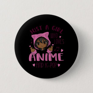 Badge Rond 5 Cm Juste une fille qui aime Anime et K-Pop