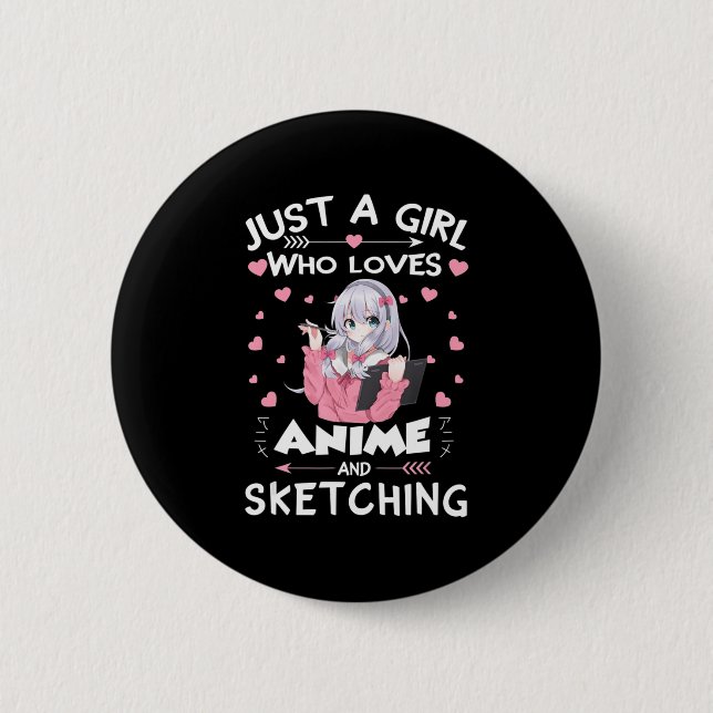 Badge Rond 5 Cm Juste une fille qui aime Anime et Sketching Cadeau (Devant)