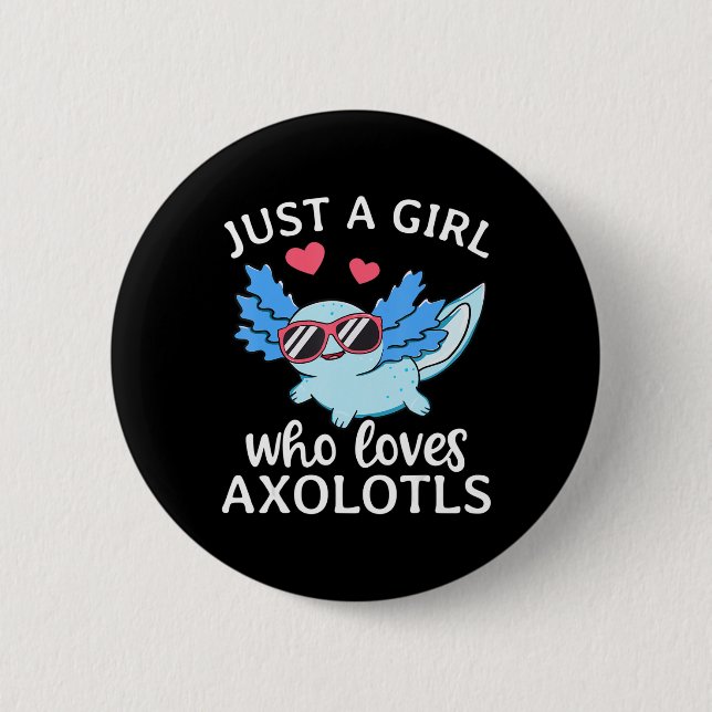 Badge Rond 5 Cm Juste Une Fille Qui Aime Axolotls Mignonne Kawaii  (Devant)