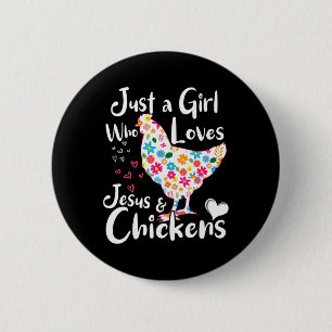 Badge Rond 5 Cm Juste une fille qui aime Jésus et les poulets Chuc