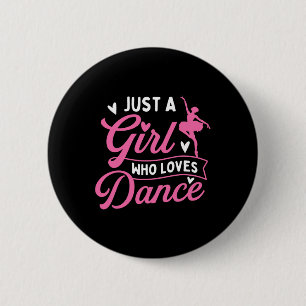 Badge Rond 5 Cm Juste Une Fille Qui Aime La Danse - Danseuse Amant