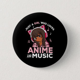 Badge Rond 5 Cm Juste une fille qui aime l'Anime et la musique Bla