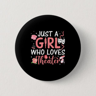 Badge Rond 5 Cm Juste une fille qui aime le théâtre Théâtre nerd