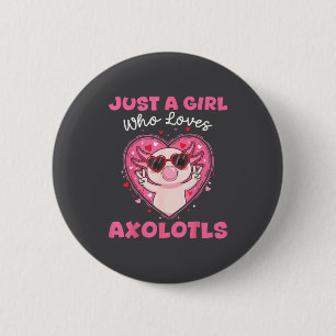 Badge Rond 5 Cm Juste une fille qui aime les axolotls simples anim