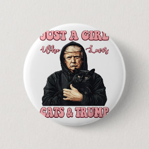Badge Rond 5 Cm Juste Une Fille Qui Aime Les Chats Et Trump Drôle 