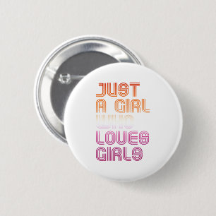 Badge Rond 5 Cm Juste une fille qui aime les filles