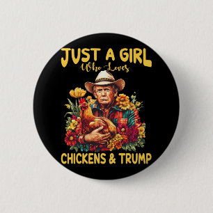 Badge Rond 5 Cm Juste Une Fille Qui Aime Les Poulets Et Trump Tru 