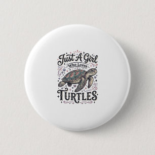 Badge Rond 5 Cm Juste Une Fille Qui Aime Les Tortues Design De T-S