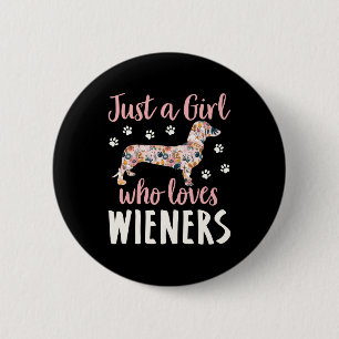Badge Rond 5 Cm Juste une fille qui aime les Wieners