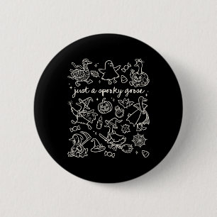 Badge Rond 5 Cm Juste Une Oie Éffrayante Cute Silly Halloween Dood