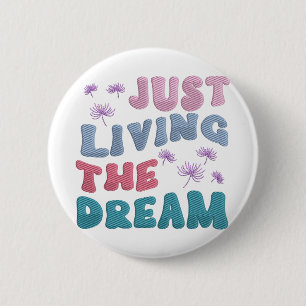 Badge Rond 5 Cm Juste Vivre Le Rêve Citation Inspirante Pastel