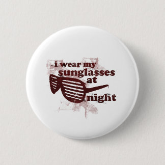 Badge Rond 5 Cm J'utilise mes lunettes de soleil la nuit