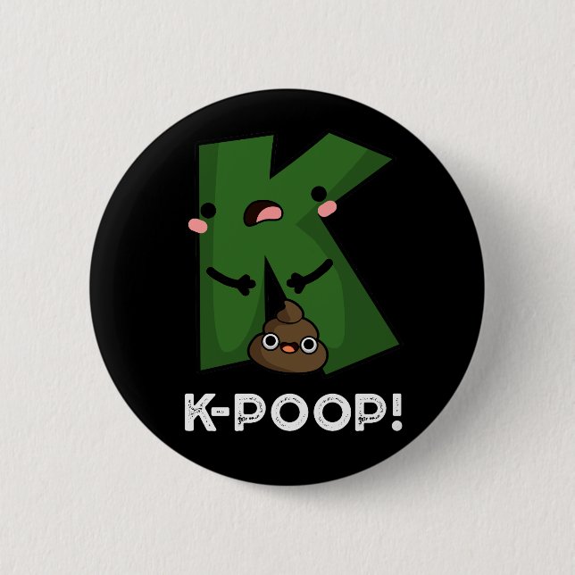 Badge Rond 5 Cm K-poop Funny K-pop Poo Pun Dark BG (Devant)