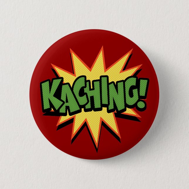Badge Rond 5 Cm Kaching ! (Devant)