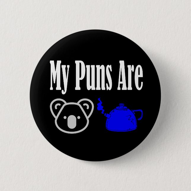 Badge Rond 5 Cm Kala Tea Puns Drôle (Devant)