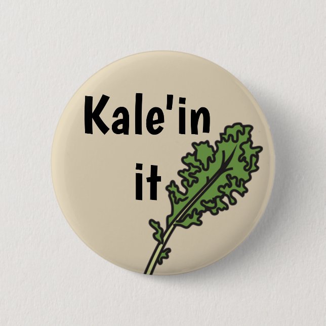 Badge Rond 5 Cm "Kale'in il" bouton végétarien de calembour (Devant)