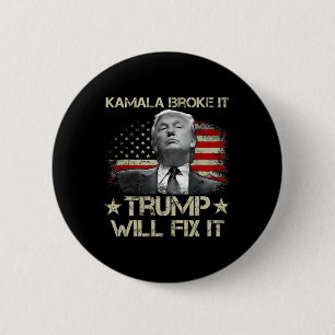 Badge Rond 5 Cm Kamala Harris a cassé ça Trump va réparer ça Drape