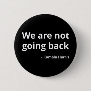 Badge Rond 5 Cm Kamala Harris - Nous ne rentrons pas à la IIIe