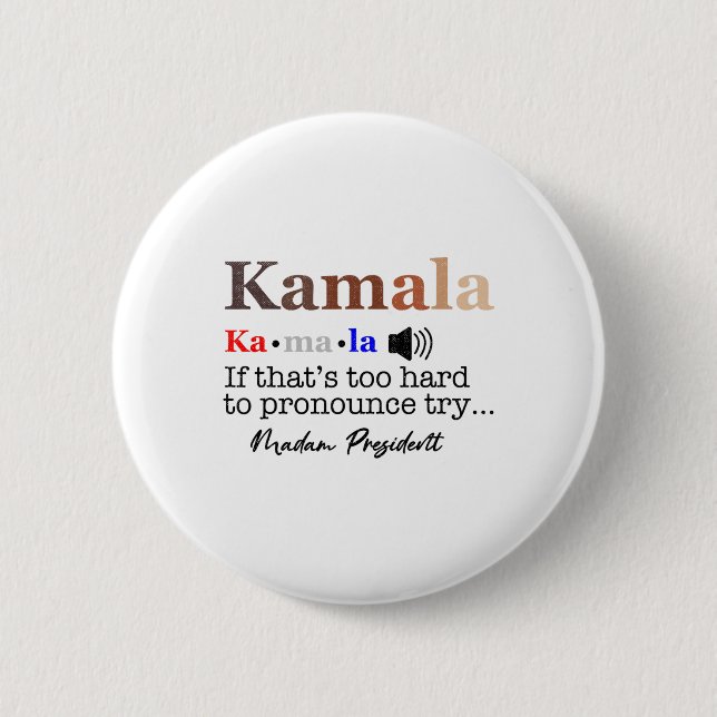 Badge Rond 5 Cm Kamala Si c'est trop difficile de proclamer Essaye (Devant)