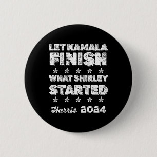 Badge Rond 5 Cm Kamala termine ce que Shirley a commencé