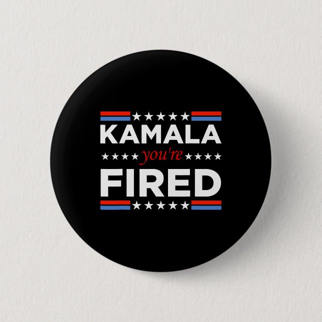Badge Rond 5 Cm Kamala Vous êtes fired drôle (Devant)