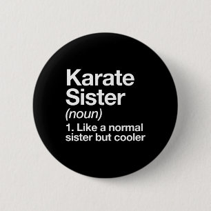 Badge Rond 5 Cm Karate Sister Définition Funny Sports Martial Arts