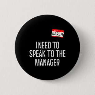Badge Rond 5 Cm Karen Halloween Costume Parlez Au Manager Fun L