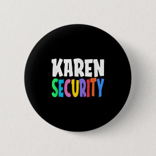 Badge Rond 5 Cm Karen Security Noël S'Adresse Au Gestionnaire Sayi