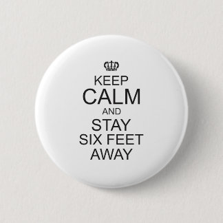 Badge Rond 5 Cm keep calm and Stay Six Feet Away