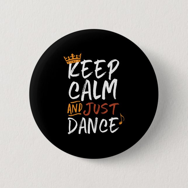 Badge Rond 5 Cm Keep Calm Just Dance Dancing Dancer (Devant)
