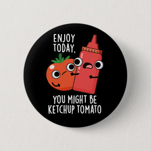 Badge Rond 5 Cm Ketchup Tomate Drôle de Nourriture Pun Fond Sombre