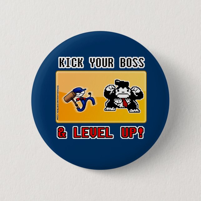 Badge Rond 5 Cm kick your boss & level up ! (Devant)