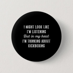 Badge Rond 5 Cm Kickboxing - Dans ma tête, je pense à des choses d