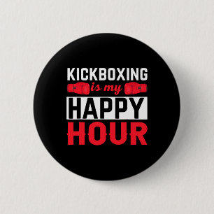 Badge Rond 5 Cm Kickboxing Mon Happy Hour Drôle Kick Boxing