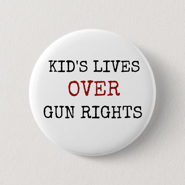 Badge Rond 5 Cm Kid's Lives over Gun Rights Button (Devant)