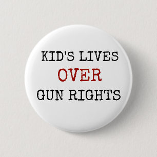 Badge Rond 5 Cm Kid's Lives over Gun Rights Button
