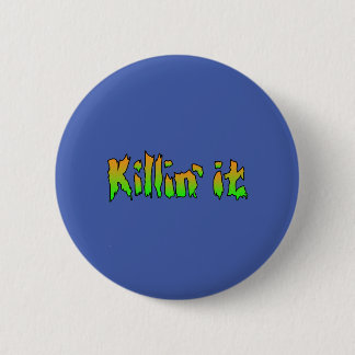 Badge Rond 5 Cm KILLIN IT cool